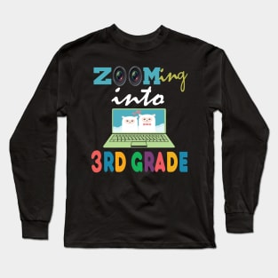 Zooming into 3rd grade..back to school virtual funny Long Sleeve T-Shirt